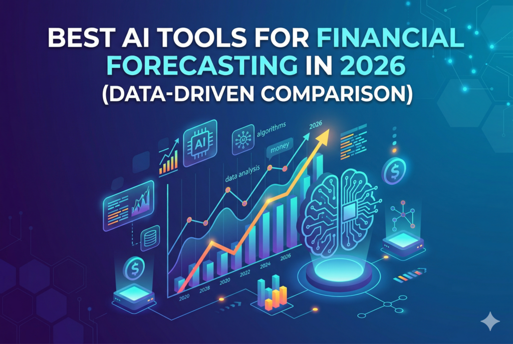 Best AI Tools for Financial Forecasting in 2026 (Data-Driven Comparison) .